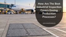How Are The Best Industrial Inspection Covers Easing Production Processes?