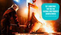 Top 5 Industries That Rely On Cast Iron Products Manufacturers