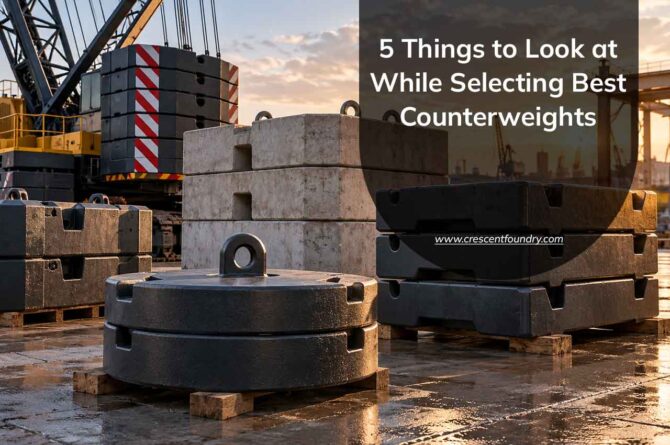 5 Things to Look at While Selecting Best Counterweights