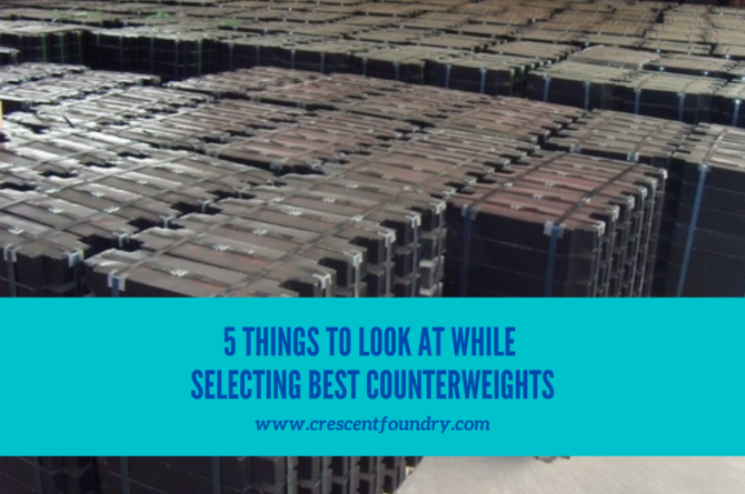 5 Things to Look at While Selecting Best Counterweights