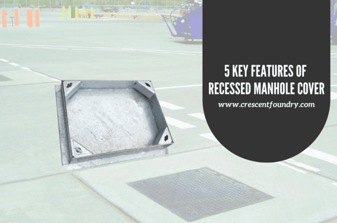 5 Key Features and Specifications of Recessed Manhole Cover