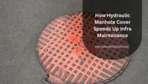 How Hydraulic Manhole Cover Speeds Up Infra Maintenance