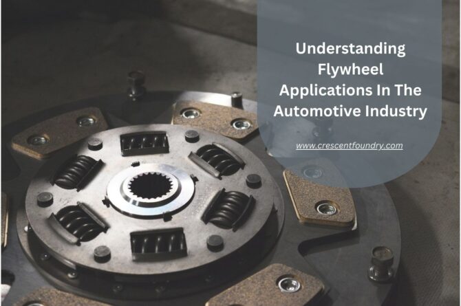 Understanding the Application of Flywheels in the Automotive Industry