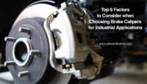 Top 6 Factors to Consider When Choosing Brake Callipers for Industrial Applications