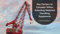 Key Factors to Consider When Selecting Material Handling Equipment