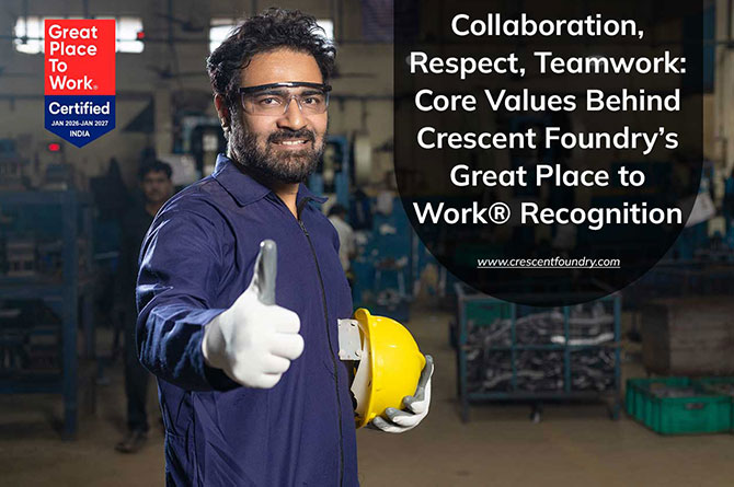 Collaboration, Respect & Teamwork-What Makes Crescent Foundry a Great Place to Work®