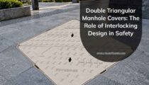 Double Triangular Manhole Covers: The Role of Interlocking Design in Safety